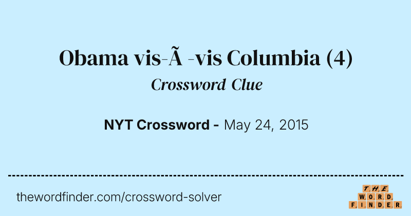 Obama vis-à-vis Columbia crossword clue image