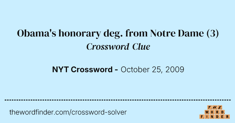 Obama's honorary deg. from Notre Dame crossword clue image