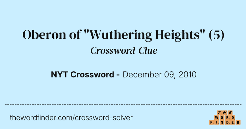 Oberon of "Wuthering Heights" crossword clue image