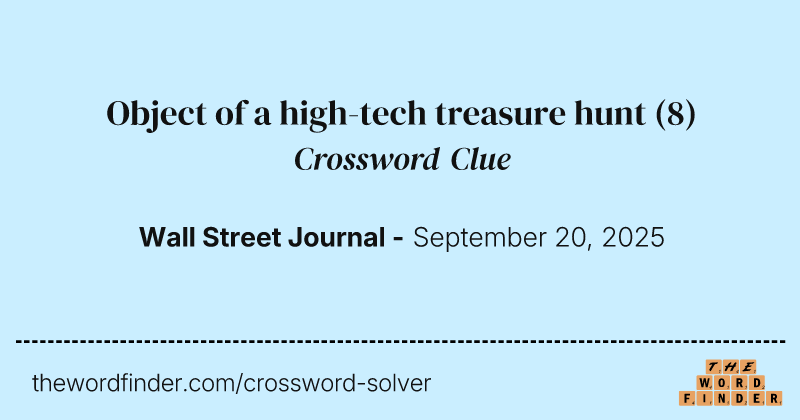 Object of a high-tech treasure hunt crossword clue image
