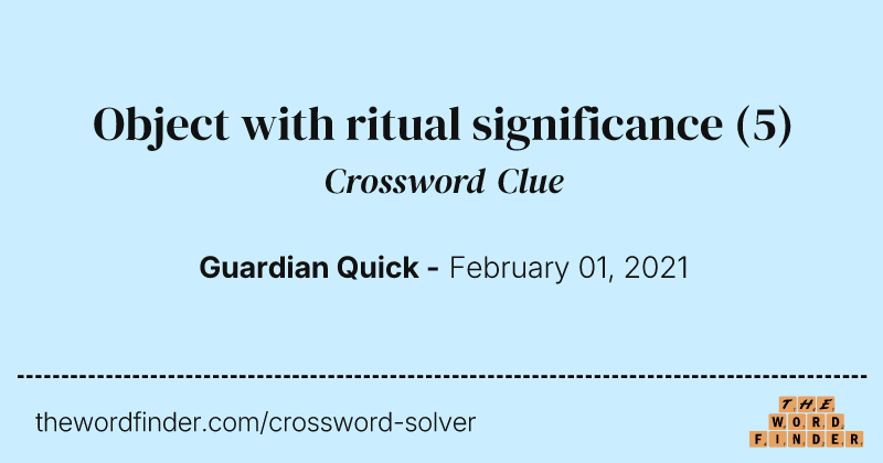 Object with ritual significance crossword clue image