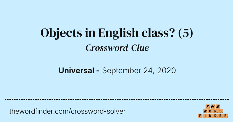 Objects in English class? crossword clue image