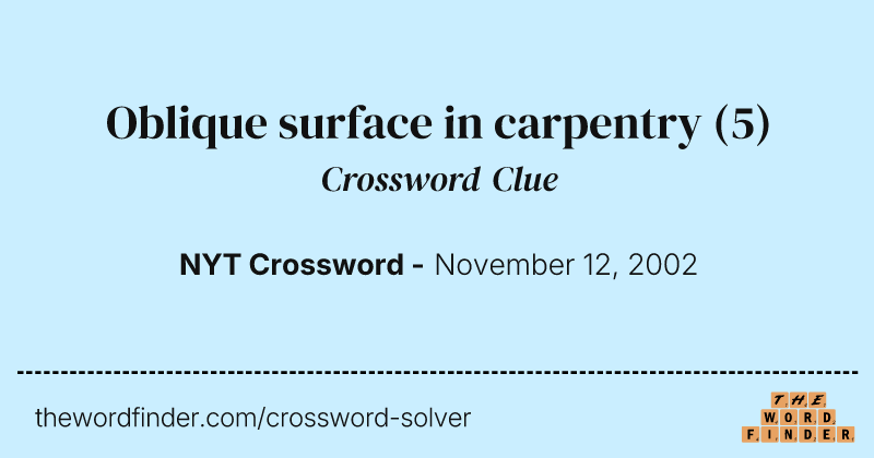 Oblique surface in carpentry crossword clue image
