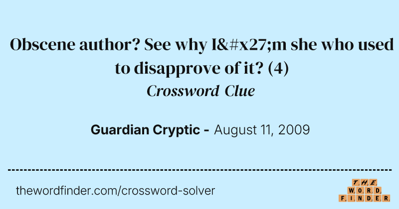 Obscene author? See why I'm she who used to disapprove of it? crossword clue image
