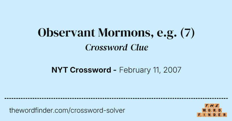 Observant Mormons, e.g. crossword clue image
