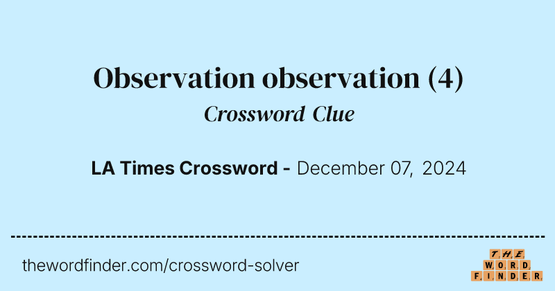 Observation observation crossword clue image