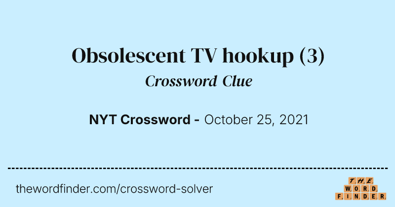Obsolescent TV hookup crossword clue image