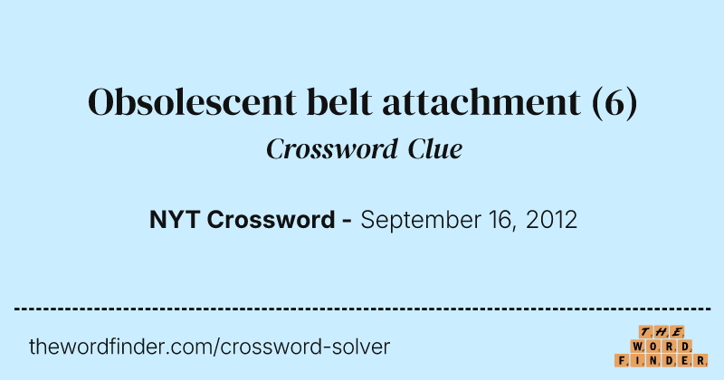 Obsolescent belt attachment crossword clue image