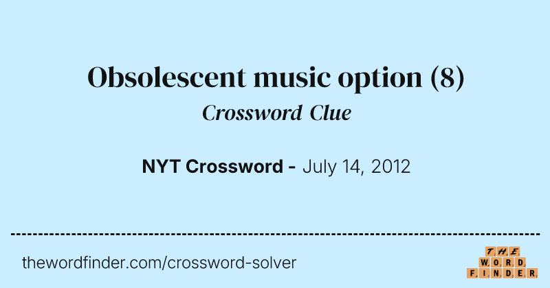 Obsolescent music option crossword clue image