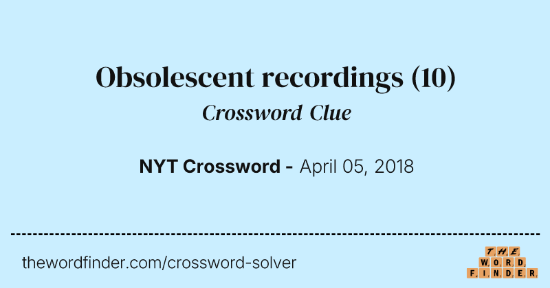 Obsolescent recordings crossword clue image