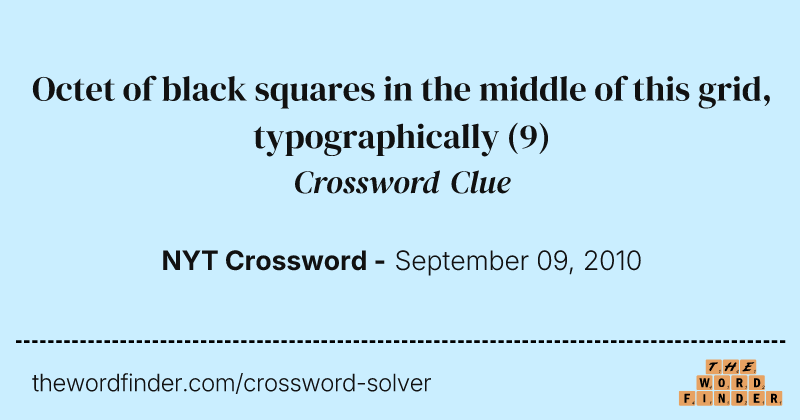Octet of black squares in the middle of this grid, typographically crossword clue image