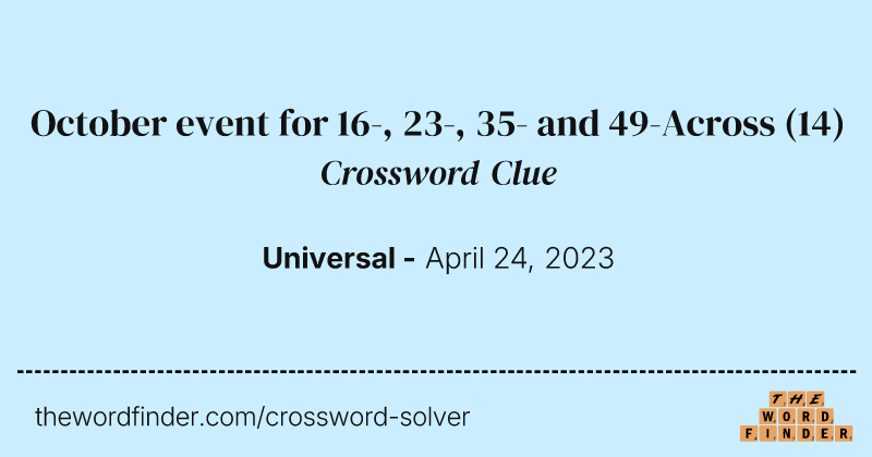 October event for 16-, 23-, 35- and 49-Across crossword clue image