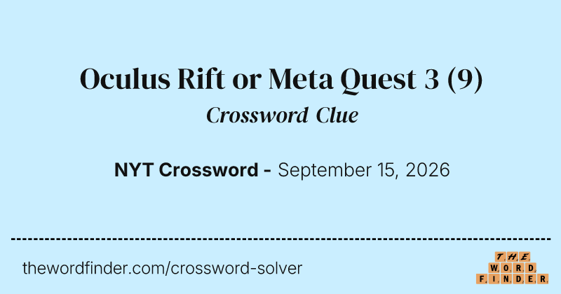 Oculus Rift or Meta Quest 3 crossword clue image