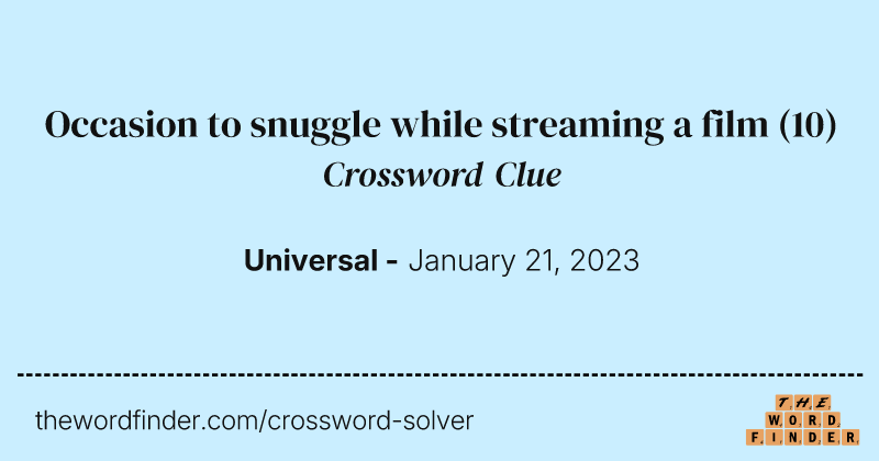 Occasion to snuggle while streaming a film crossword clue image