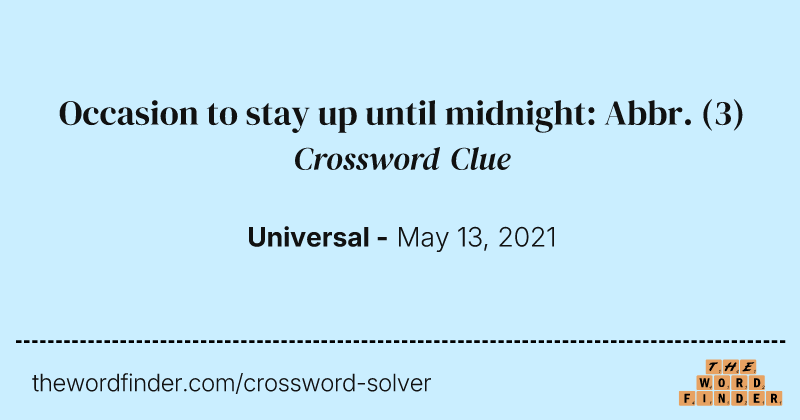 Occasion to stay up until midnight: Abbr. crossword clue image