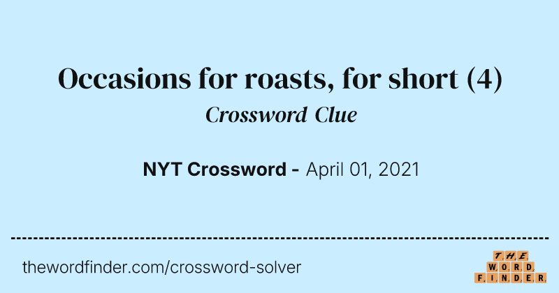 Occasions for roasts, for short crossword clue image