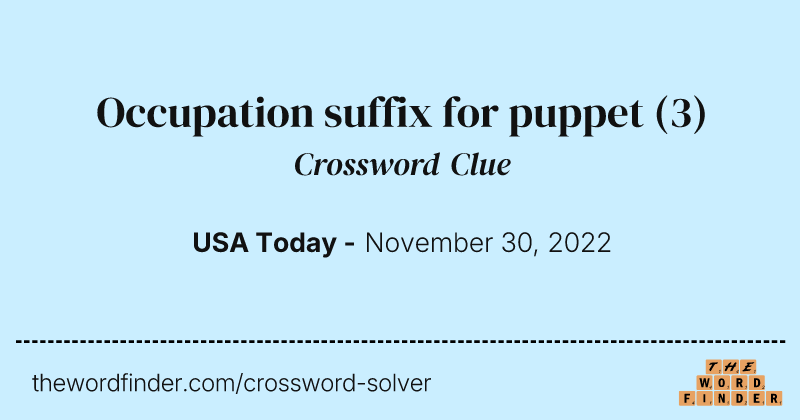 Occupation suffix for puppet crossword clue image