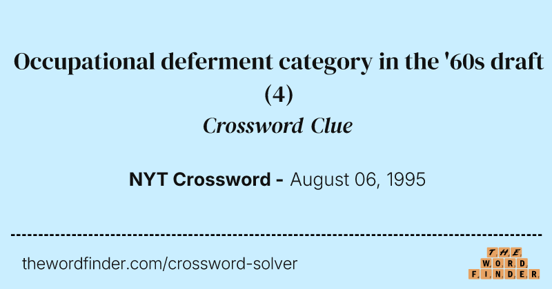 Occupational deferment category in the '60s draft crossword clue image