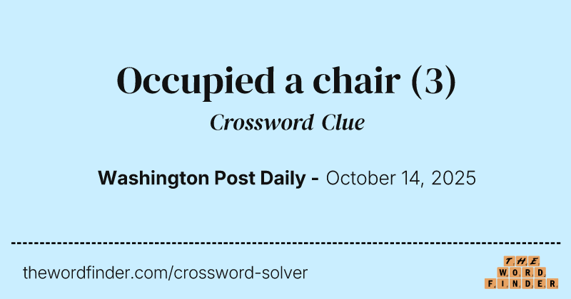 Occupied a chair crossword clue image