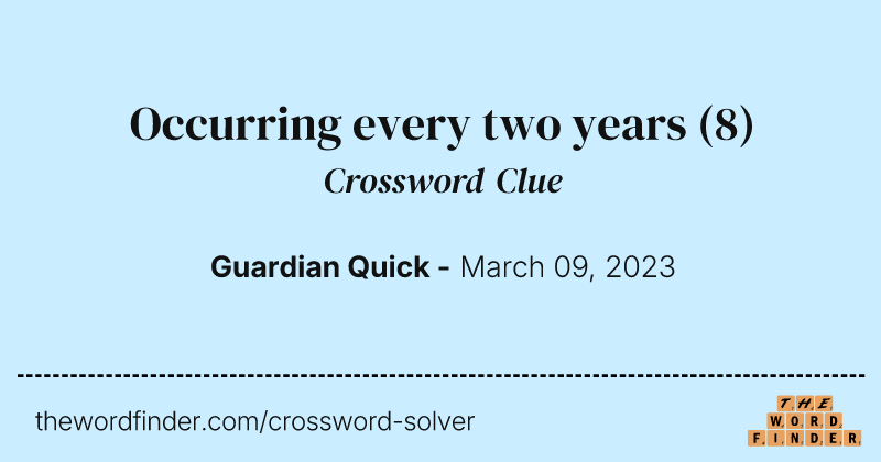 Occurring every two years crossword clue image