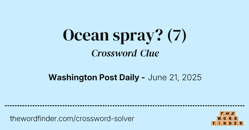 Ocean spray? crossword clue image