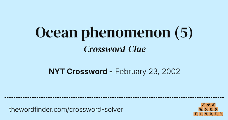Ocean phenomenon crossword clue image