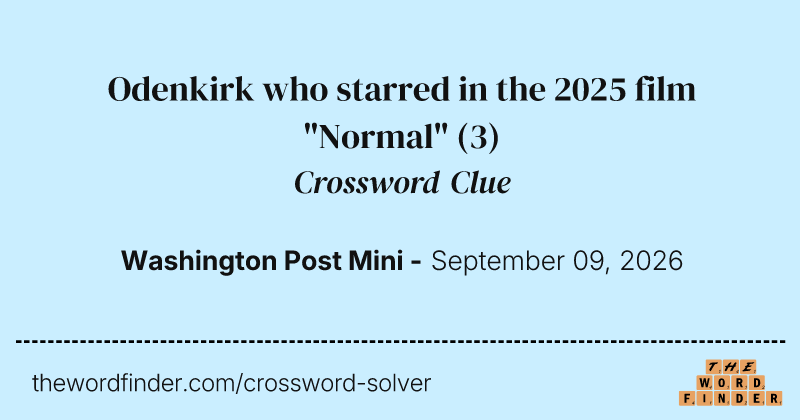 Odenkirk who starred in the 2025 film "Normal" crossword clue image