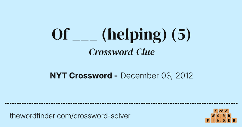 Of ___ (helping) crossword clue image