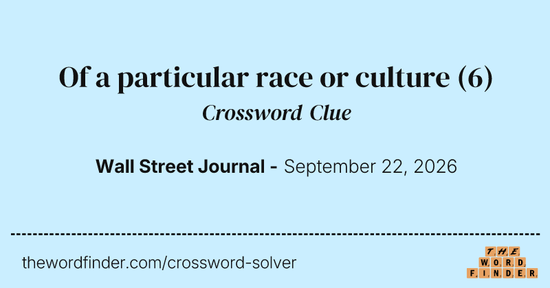Of a particular race or culture crossword clue image