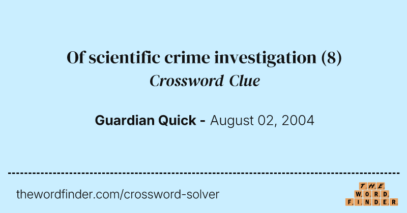 Of scientific crime investigation crossword clue image