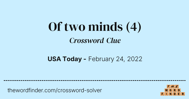 Of two minds crossword clue image