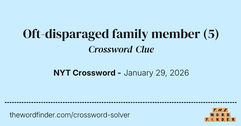 Oft-disparaged family member crossword clue image