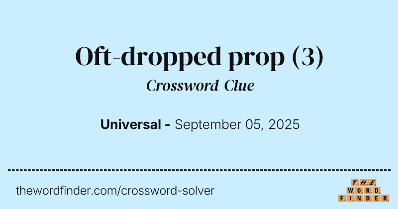 Oft-dropped prop crossword clue image