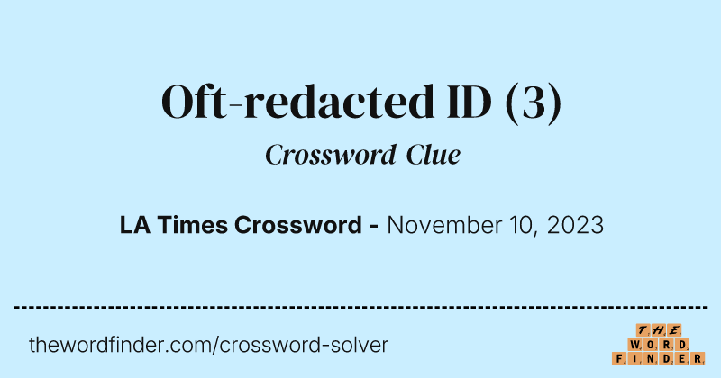 Oft-redacted ID crossword clue image