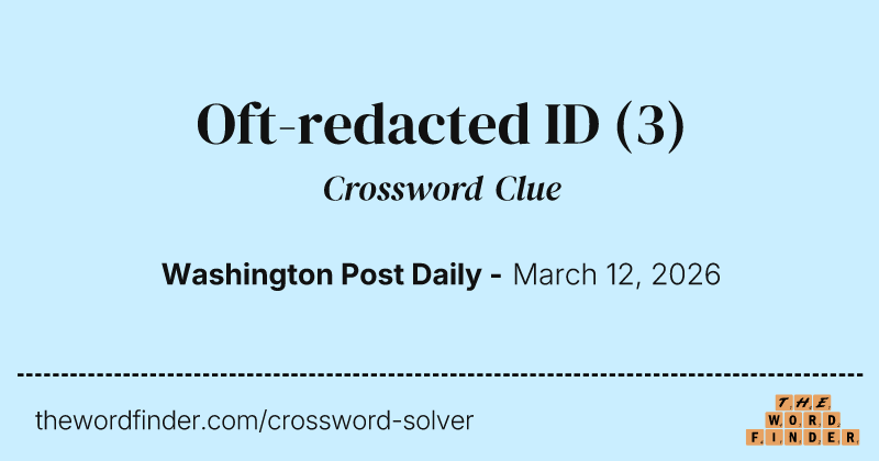 Oft-redacted ID crossword clue image