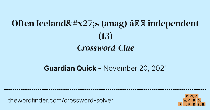 Often Iceland's (anag) — independent crossword clue image