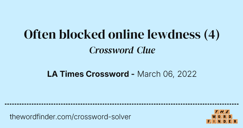 Often blocked online lewdness crossword clue image