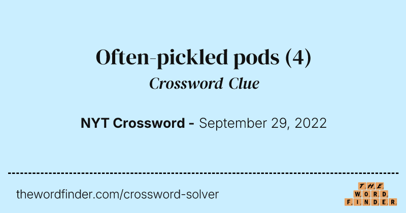 Often-pickled pods crossword clue image