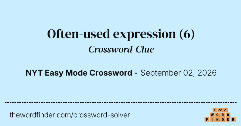 Often-used expression crossword clue image