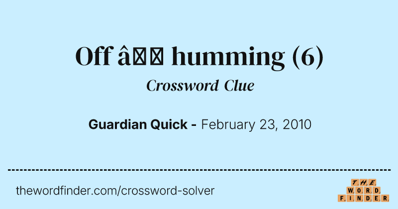 Off — humming crossword clue image