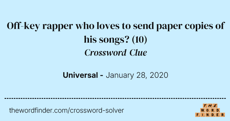 Off-key rapper who loves to send paper copies of his songs? crossword clue image
