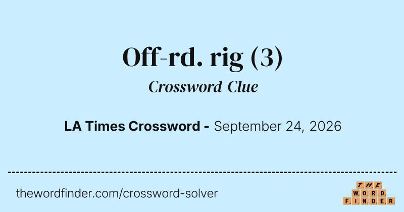 Off-rd. rig crossword clue image