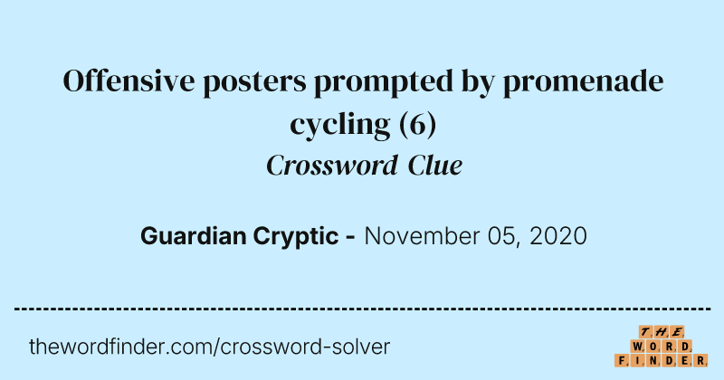 Offensive posters prompted by promenade cycling crossword clue image