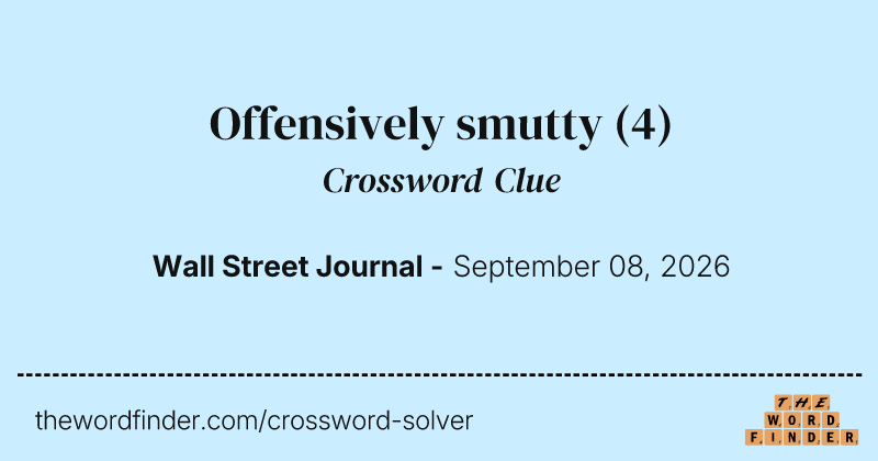 Offensively smutty crossword clue image