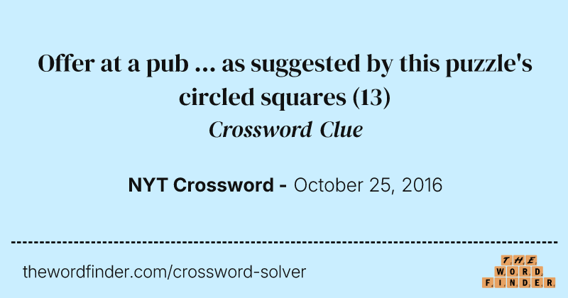 Offer at a pub ... as suggested by this puzzle's circled squares crossword clue image
