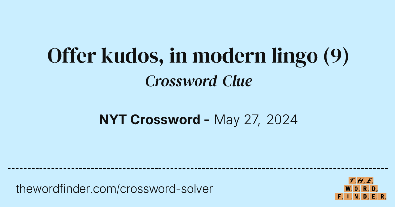 Offer kudos, in modern lingo crossword clue image