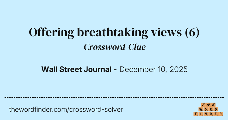 Offering breathtaking views crossword clue image