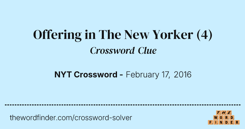 Offering in The New Yorker crossword clue image
