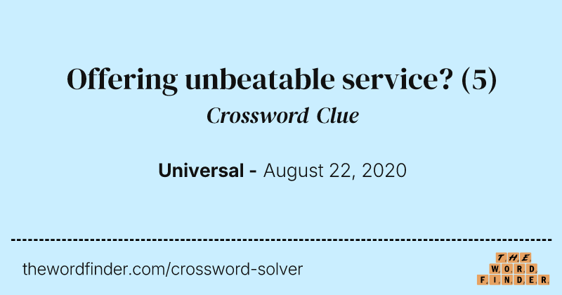 Offering unbeatable service? crossword clue image