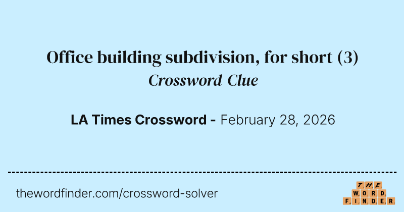 Office building subdivision, for short crossword clue image